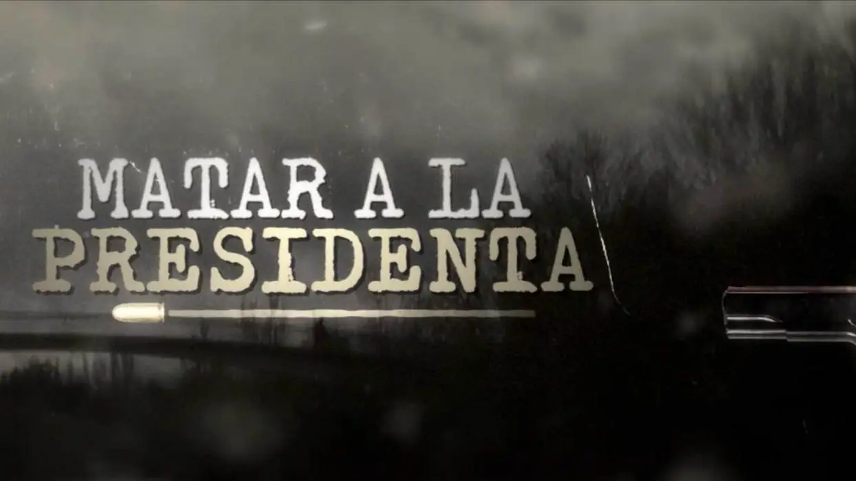Matar a la presidenta