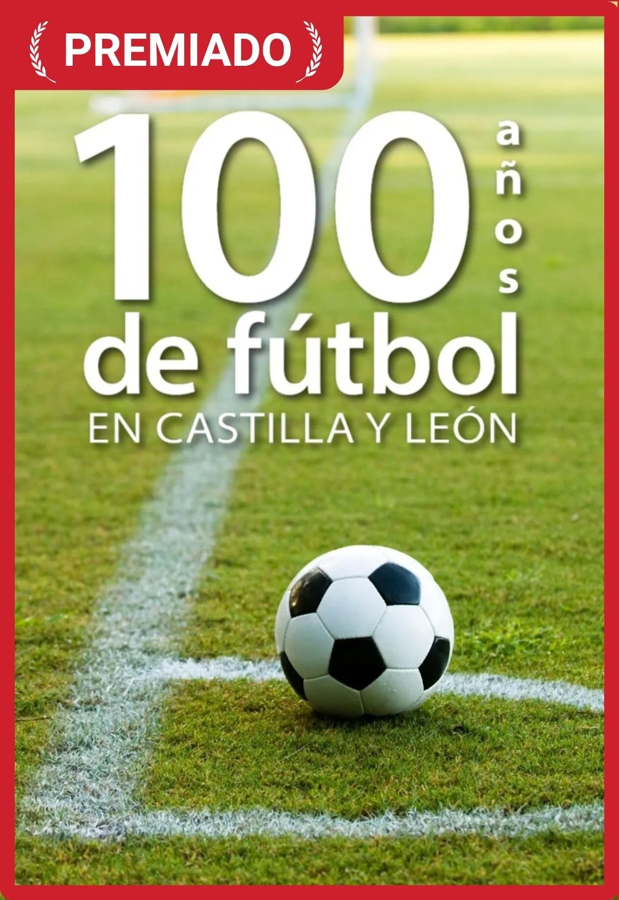 100 años de fútbol en Castilla y León