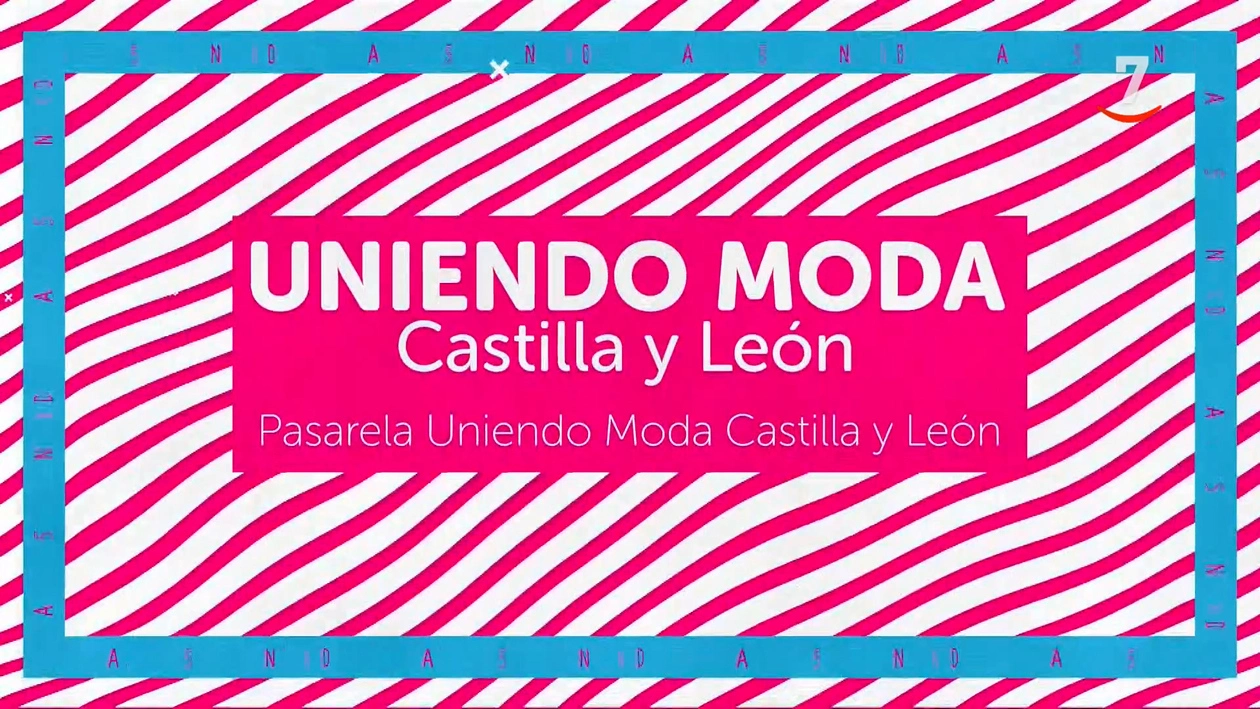 Pasarela Uniendo Moda Castilla y León