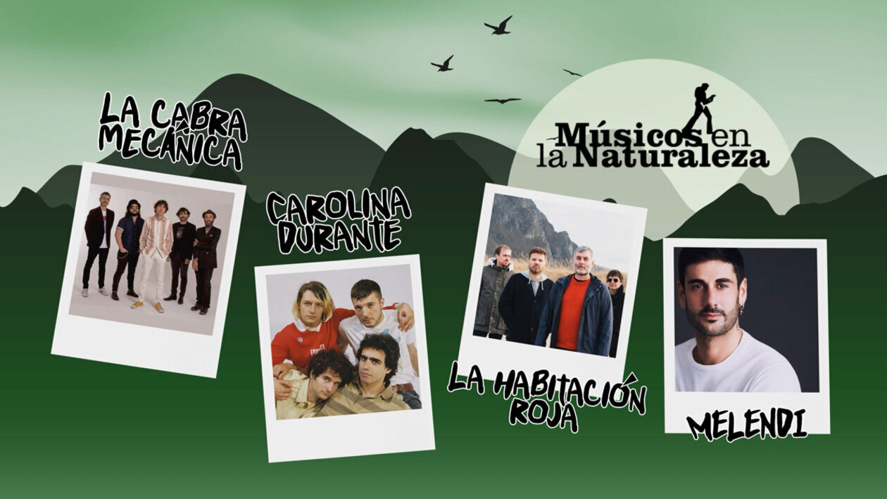 La XVI edición de Músicos en la Naturaleza se celebrará el sábado 9 de septiembre con Melendi, La Cabra Mecánica, La Habitación Roja y Carolina Durante