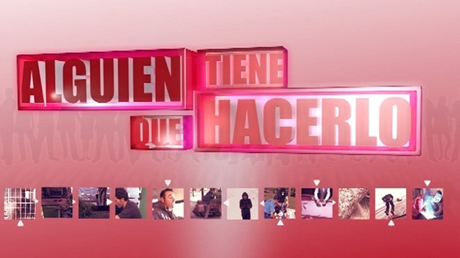 Alguien tiene que hacerlo