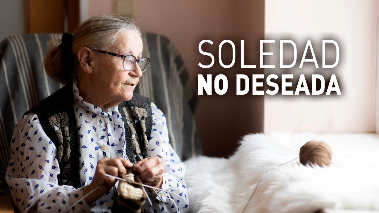 La soledad no deseada resta calidad de vida y nos hace más vulnerables ...